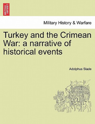 Buch Turkey and the Crimean War Sir Adolphus Slade