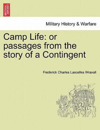 Book Camp Life Frederick Charles Lascelles Wraxall