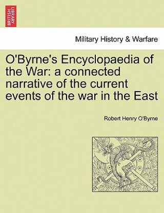 Carte O'Byrne's Encyclopaedia of the War Robert Henry O'Byrne