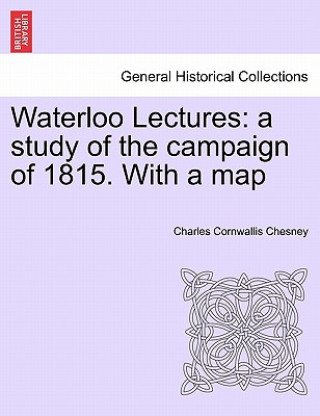 Livre Waterloo Lectures Charles Cornwallis Chesney