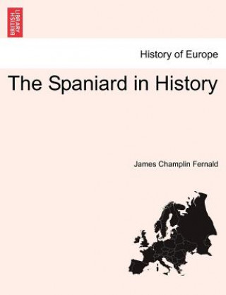 Книга Spaniard in History James Champlin Fernald