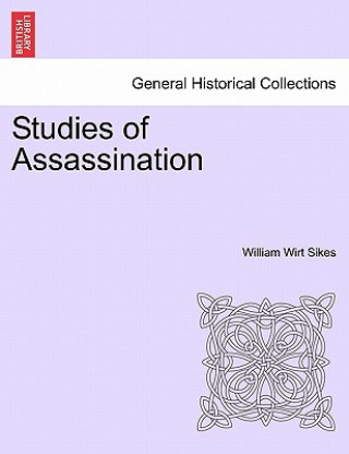 Książka Studies of Assassination William Wirt Sikes