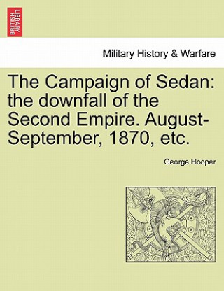Carte Campaign of Sedan George Hooper