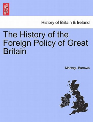 Carte History of the Foreign Policy of Great Britain Montague Burrows
