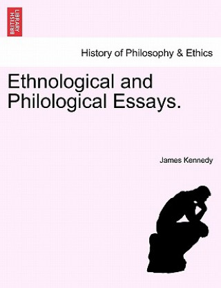Kniha Ethnological and Philological Essays. James Kennedy