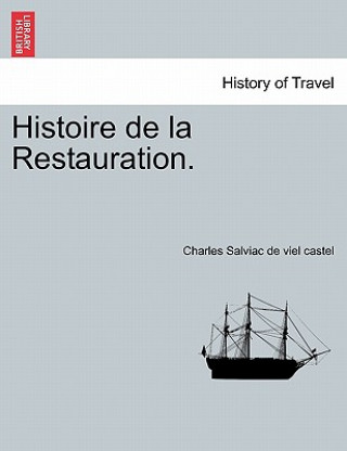 Carte Histoire de La Restauration. Tome Douzieme Charles Salviac De Viel Castel