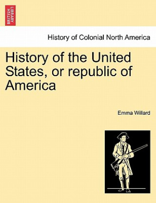 Könyv History of the United States, or republic of America Emma Willard