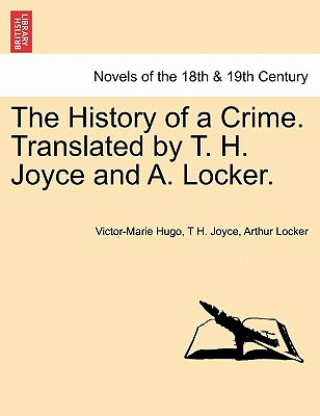 Könyv History of a Crime. Translated by T. H. Joyce and A. Locker. Vol. II Arthur Locker