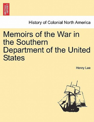 Książka Memoirs of the War in the Southern Department of the United States Henry Lee