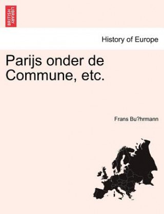 Buch Parijs Onder de Commune, Etc. Frans B Hrmann