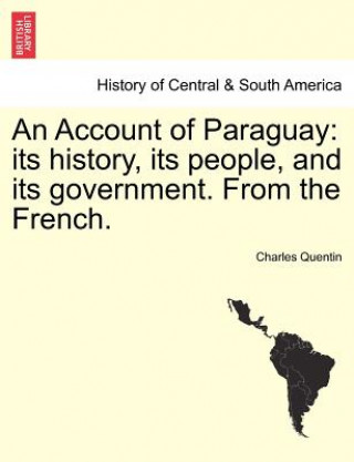 Livre Account of Paraguay Charles Quentin