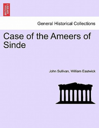 Kniha Case of the Ameers of Sinde William Eastwick