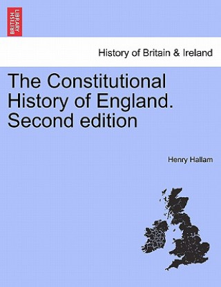 Knjiga Constitutional History of England. Second Edition. Vol. I. Henry Hallam