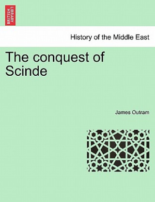 Kniha Conquest of Scinde. Part I. Outram