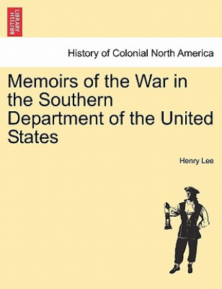 Knjiga Memoirs of the War in the Southern Department of the United States Vol.II Henry Lee