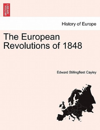 Книга European Revolutions of 1848 Vol. II. Edward Stillingfleet Cayley