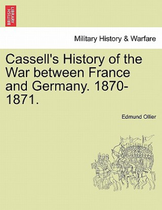 Książka Cassell's History of the War Between France and Germany. 1870-1871. Edmund Ollier