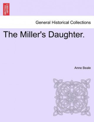 Book Miller's Daughter. Anne Beale