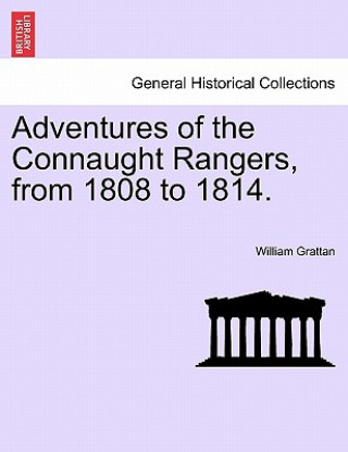 Kniha Adventures of the Connaught Rangers, from 1808 to 1814. Vol. II. William Grattan