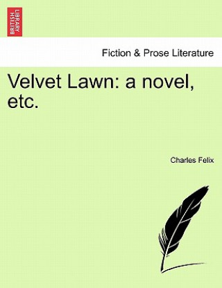 Kniha Velvet Lawn Charles Felix
