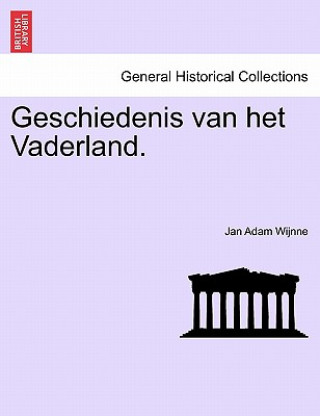 Carte Geschiedenis Van Het Vaderland. Tweede Deel. Jan Adam Wijnne