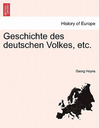 Livre Geschichte Des Deutschen Volkes, Etc. Georg Hoyns