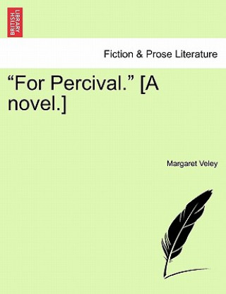 Książka "For Percival." [A Novel.] Vol. II Margaret Veley