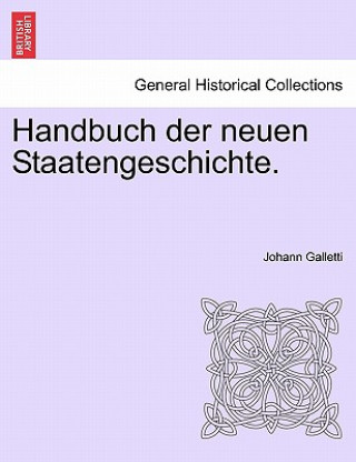 Carte Handbuch Der Neuen Staatengeschichte. Johann Georg August Galletti