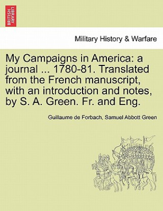 Knjiga My Campaigns in America Samuel Abbott Green