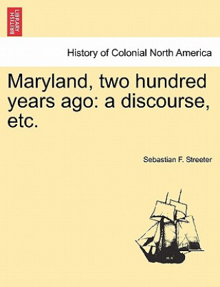 Knjiga Maryland, Two Hundred Years Ago Sebastian F Streeter