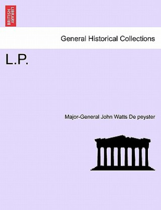 Livre L.P. Major-General John Watts De Peyster