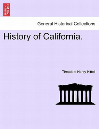Carte History of California. Theodore Henry Hittell