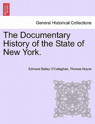 Könyv Documentary History of the State of New York. Thomas Hoyne