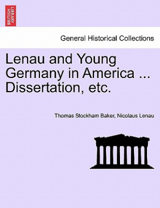 Книга Lenau and Young Germany in America ... Dissertation, Etc. Nicolaus Lenau