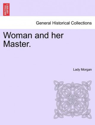 Carte Woman and her Master. Lady Morgan