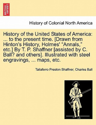 Книга History of the United States of America Ball