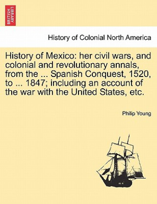 Carte History of Mexico Philip Young