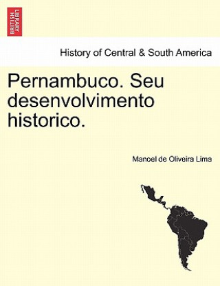 Βιβλίο Pernambuco. Seu Desenvolvimento Historico. Manoel De Oliveira Lima