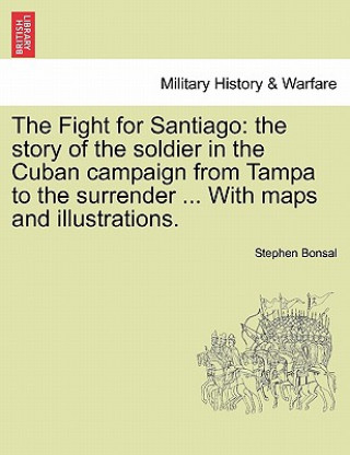 Carte Fight for Santiago Stephen Bonsal