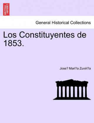 Knjiga Constituyentes de 1853. Jose Mari a Zuviri a