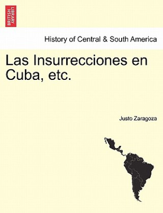 Knjiga Las Insurrecciones en Cuba, etc. Justo Zaragoza