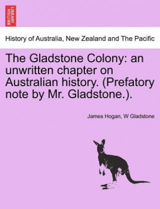 Libro Gladstone Colony W Gladstone