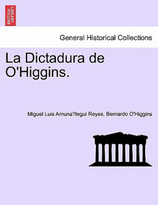 Carte Dictadura de O'Higgins. Bernardo O'Higgins