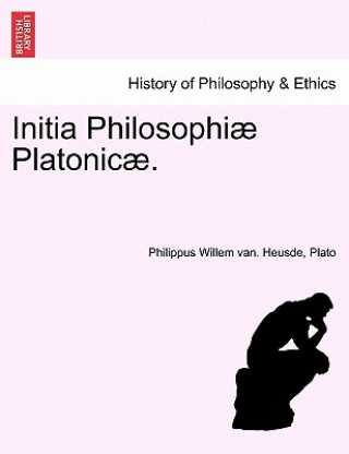 Kniha Initia Philosophi Platonic . Plato