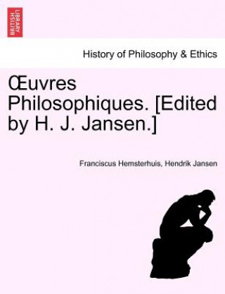 Kniha Uvres Philosophiques. [Edited by H. J. Jansen.] Tome Premier Hendrik Jansen