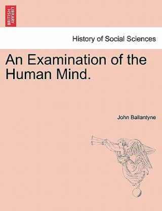 Carte Examination of the Human Mind. John Ballantyne
