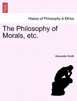 Kniha Philosophy of Morals, Etc. Vol. I Captain