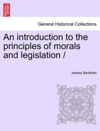 Carte introduction to the principles of morals and legislation / Jeremy Bentham