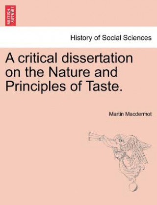 Kniha Critical Dissertation on the Nature and Principles of Taste. Martin Macdermot