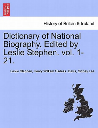 Kniha Dictionary of National Biography. Edited by Leslie Stephen. Vol. 1-21. Sir Sidney Lee